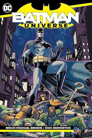 Batman Universe by Brian Michael Bendis (Author), Nick Derington (Illustrator)